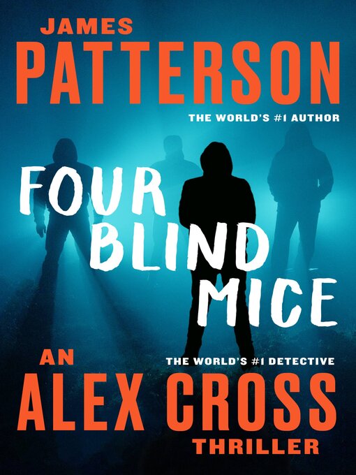 Title details for Four Blind Mice by James Patterson - Available